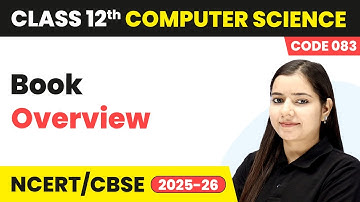 Class 12 Computer Science - Book Overview | Course Code 083 | NCERT/CBSE 2025-26
