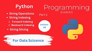 Python For Data Science  | String Indexing In Python Part One | Python | 05