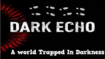 Dark Echo- A sound Based Game