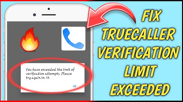 FIX TRUECALLER VERIFICATION LIMIT EXCEEDED /FIX TRUECALLER LOGIN PROBLEM