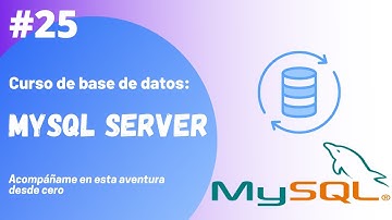 25 - Operadores de Comparación | Curso de Base de Datos MySQL Server