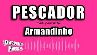 Armandinho - Pescador (Versão Karaokê)