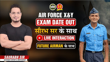 Air Force X Y Exam Date - Saurabh Sir Live Interaction with Aspirants