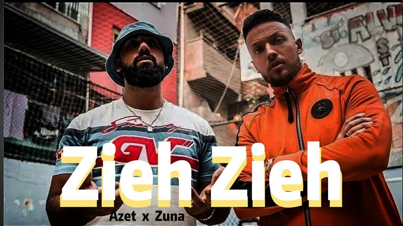 azet ft zuna zieh musikvideo youtube azet ft zuna zieh musikvideo youtube