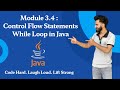 While Loop in Java Tutorial | Learn with Easy Examples (Module : 3.4)