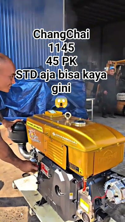 Gila sih ini mesin ChangChai 45 HP