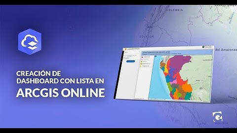 Creación de dashboard con lista en ArcGIS Online