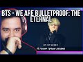 РЕАКЦИЯ НА BTS (방탄소년단) 'We are Bulletproof : the Eternal'