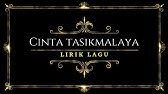 Mengapa Perpisahan Terjadi Dalam Cintaku Ketika Ku Memerlukan Kasihmu Cinta Tasikmalaya Lirik Youtube