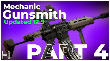 Gunsmith Part 4 - Mechanic Guide 12.9 - Escape From Tarkov
