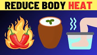 15 Natural Ways to Reduce Your Body Heat | Amazing and Proven Ways | VisitJoy