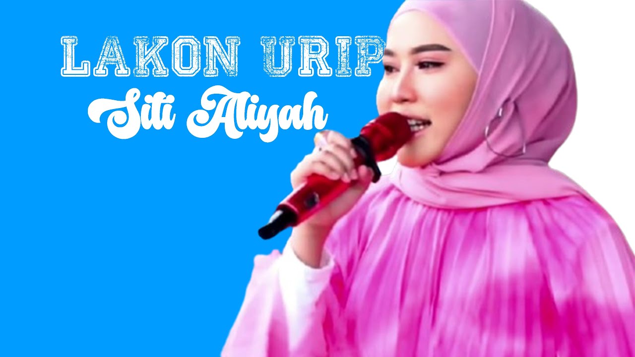 Siti Aliyah - Lakon Urip