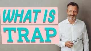 Trap Meaning Of Trap