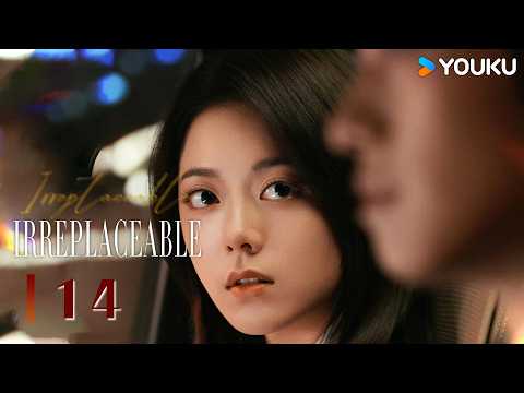 2026 New Modern Romance Drama💗ENGSUB【Irreplaceable】EP14 Together, wisdom and love bloom❤️| YOUKU