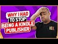 Kindle Publishing - DO NOT be a "Self-Publisher"