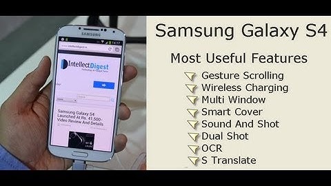 Samsung Galaxy S4 Most Useful Features And Tips Part 1- Air Gestures, Wireless Charging and More