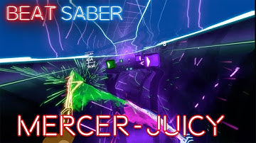 New Beat Saber Map: MERCER - Juicy (Loopers Remix)