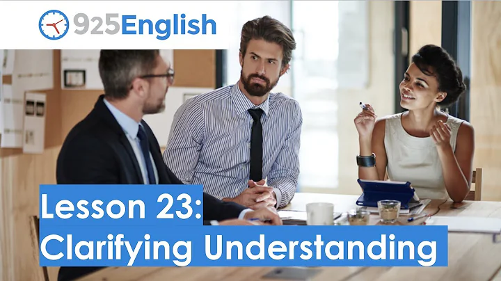 Business English - 925 English Lesson 23: How to Clarify Understanding in English | Business ESL - DayDayNews