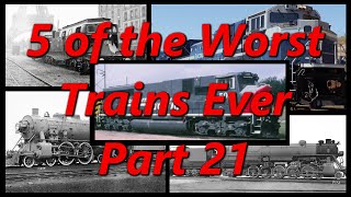 5 of the WORST TRAINS EVER PART 21 | History in the Dark