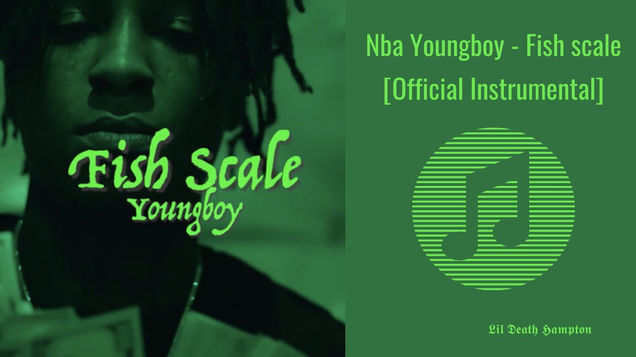 NBA Youngboy Fish Scale [Official Instrumental] YouTube