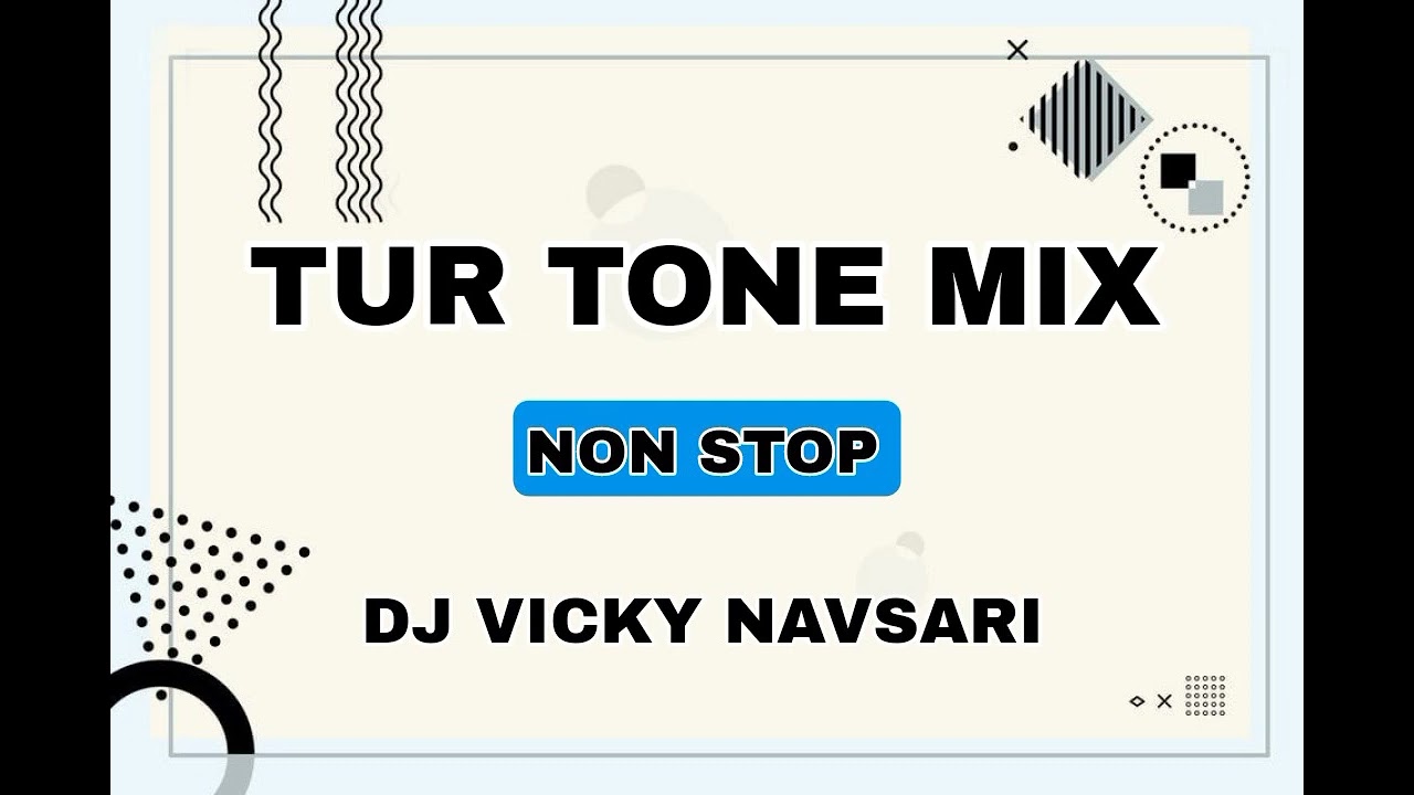 NEW ADIVASI TUR TONE MIX NON STOP SONG DJ VICKY NAVSARI