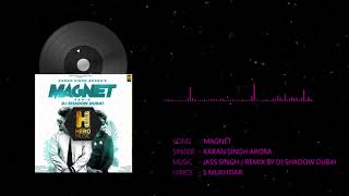 Karan Singh Arora: Magnet Remix By DJ Shadow