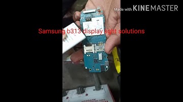 Samsung b313 display light problem solution