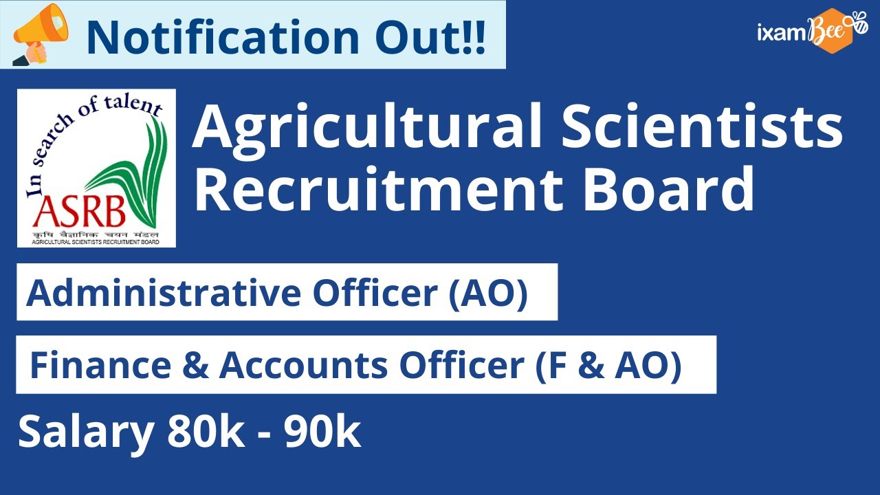ICAR ASRB | Notification Out! | AO & FAO Vacancies| 80k-90k Salary!!