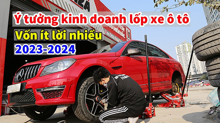 Kinh doanh ô tô cần bao nhiêu vốn