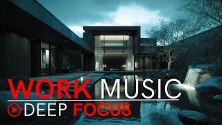 Deep Focus Mode 🎧 Productivity Music for Work &amp; Study