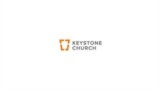 Keystone Church | 8:45a Weekend Service Live Stream