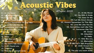 Best Acoustic Love Song 2026 🎵| Trending TikTok Song 2026 ~ Positive Vibes Playlist