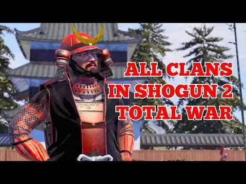 All Clans intros in Shogun 2 Total War