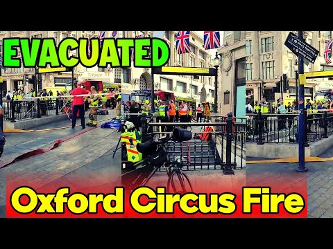 Oxford Circus Fire | EVACUATED 😱 | VIDEO 🔴 | Oxford Circus Station | DETAILS