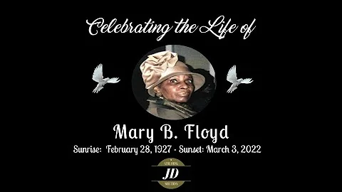 CELEBRATING THE LIFE OF MARY B. FLOYD