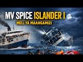 WHY DID MV SPICE SINK The Mystery Of The Fatal Tanzania Ship Accident