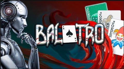 Can an AI Agent Beat Balatro?