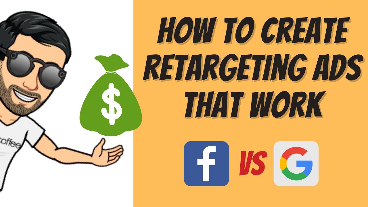 How to create retargeting ads that work - Google vs Facebook - YouTube