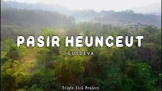 Pasir Heunceut Slow Remix Lagu Sunda || BOOTLEG