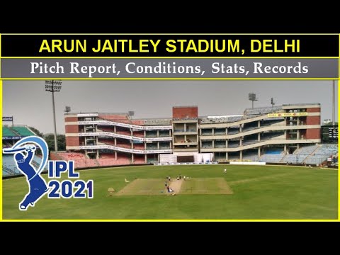 Arun Jaitley Stadium Pitch Report, Conditions, Stats & Records | IPL 2021