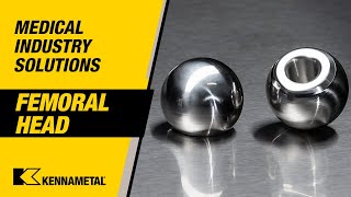 Medical Industry Solutions - Femoral Head