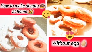 how to make  soft donuts recipe| homemade donuts recipe at home|without yeast eggles donuts recipe