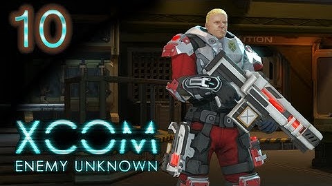 X-COM Enemy Unknown - S03 - E10 - XCom Makes You Pay