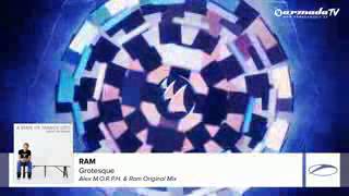 RAM-Grotesque(Alex M.O.R.P.H and RAM Original Mix