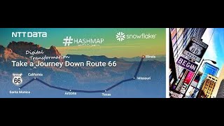 Take a Digital Transformation Journey Down Route 66 with Snowflake, NTT DATA, & Hashmap