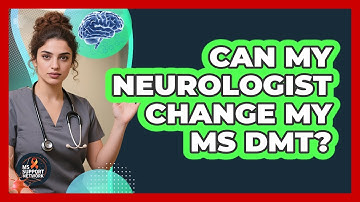 Can My Neurologist Change My MS DMT?