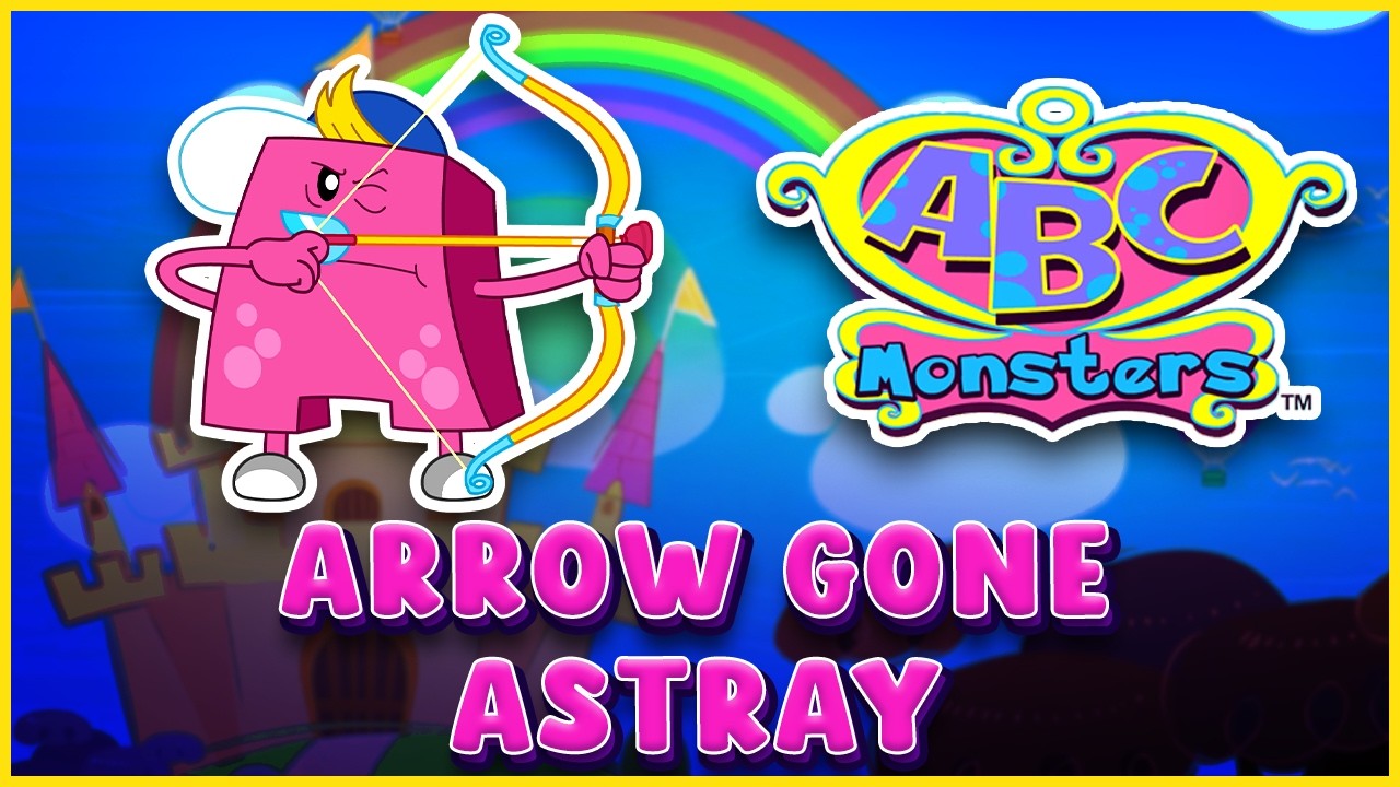 LEARN ABCs FAST! ABC Monsters Ep 1: Arrow Gone Astray | Kids Alphabet Fun