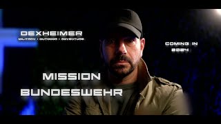 TRAILER - DEXHEIMER MISSION BUNDESWEHR