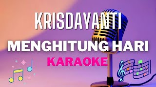 KRISDAYANTI - Menghitung Hari - Karaoke tanpa vocal