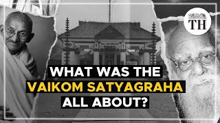 Hundred Years On, Remembering The Vaikom Satyagraha The Hindu